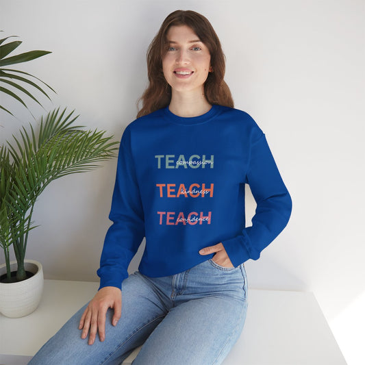 Teach Sweatshirt